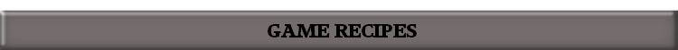GAME RECIPES
